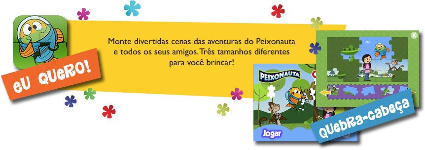 Jogo do Quebra Cabeça do peixonauta